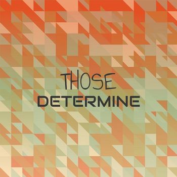 Various Artists - Those Determine