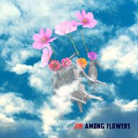 Jin - Among Flowers (Explicit)