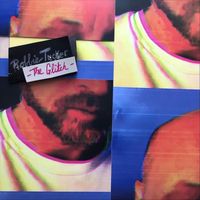 Robbie Tucker - The Glitch (Explicit)