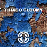 Thiago Gloomy - B 53