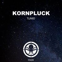 Kornpluck - Tumid