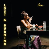 ena - Lost & Burning (Explicit)