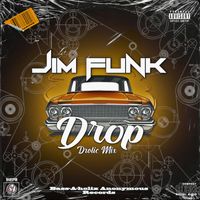 Jim Funk - Drop (Explicit)