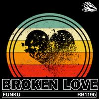 FunkU - Broken Love