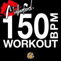 Melleefresh - 150bpm Workout (Explicit)