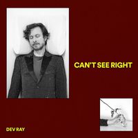 Dev Ray - Can't See Right