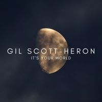 Gil Scott-Heron - It's Your World