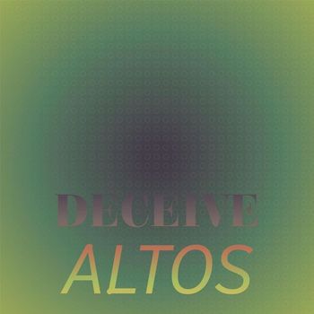 Various Artists - Deceive Altos