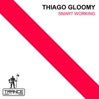 Thiago Gloomy - Smart Working