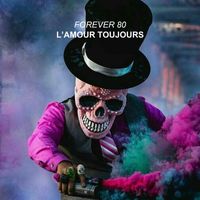 Forever 80 - L'Amour Toujours