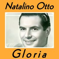 Natalino Otto - Gloria
