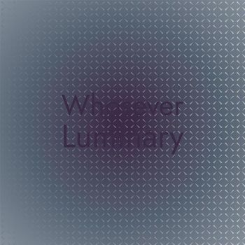 Various Artists - Whosever Luminary