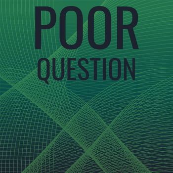 Various Artists - Poor Question