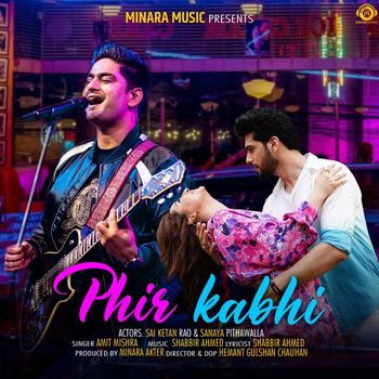 Amit Mishra - Phir Kabhi