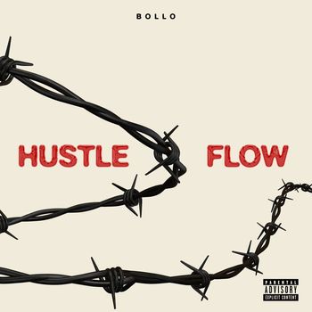 Bollo - Hustle & Flow (Explicit)