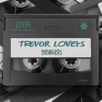 Trevor Loveys - Strangers