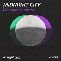 Midnight City - A Love That You Can Keep