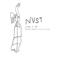 NVST - Slack It Off (Rolling Thunder Offline Edition)