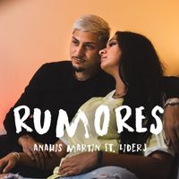 Anahis Martin - Rumores