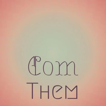 Various Artists - Com Them