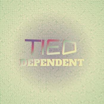Various Artists - Tied Dependent