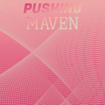 Various Artists - Pushing Maven