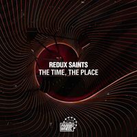 Redux Saints - The Time, The Place