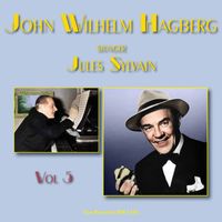 John Wilhelm Hagberg - John Wilhelm Hagberg sjunger Jules Sylvain, vol. 5