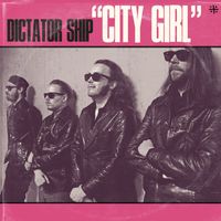 Dictator Ship - City Girl (Explicit)