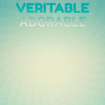Various Artists - Veritable Adorable