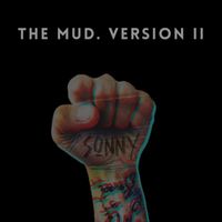 Sonny - The Mud (Version II) (Explicit)