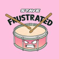 Stave - Frustrated