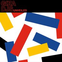 Giza Djs - Unveiled