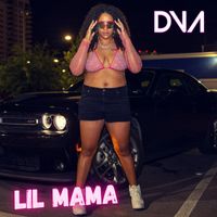 DVA - Lil Mama