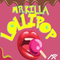Mr. Killa - Lollipop