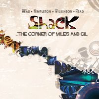 Shack - The Corner of Miles and Gil
