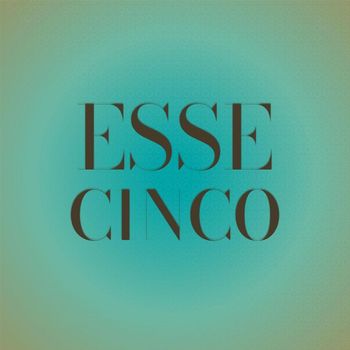 Various Artists - Esse Cinco