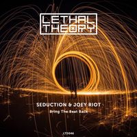 Joey Riot & Seduction - Bring The Beat Back