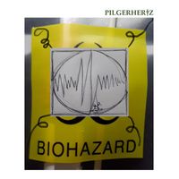 Pilgerhertz - Bio Hazard