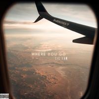 Lil Cam - Where You Go (Explicit)