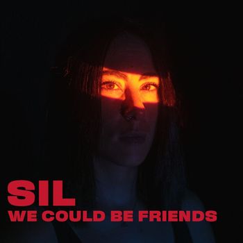 Sil - We Could Be Friends
