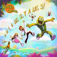 Atención Atención - A la 1, a las 2, y a las 3