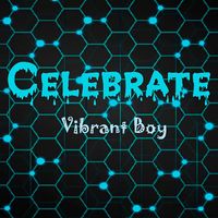 Vibrant Boy - Celebrate Track