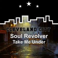 Soul Revolver - Take Me Under
