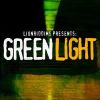 LionRiddims - Green Light