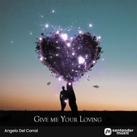 Angelo Del Corral - Give me Your Loving