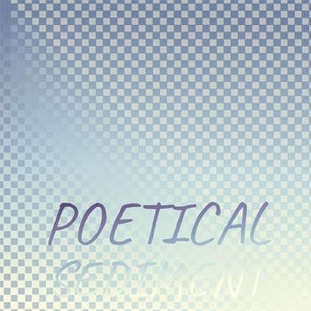 Various Artists - Poetical Sediment