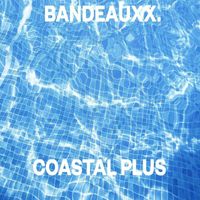Bandeauxx. - Coastal Plus