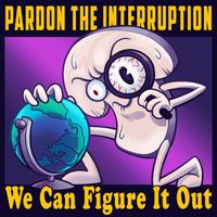 Pardon the Interruption - We Can Figure It Out