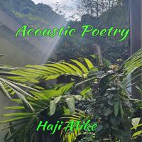 Haji Mike - Acoustic Poetry